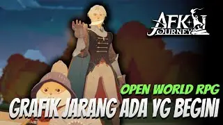 OPEN WORLD RPG YG WAJIB DICOBA DAN BAHASA INDONESIA - AFK Journey [Android\PC]