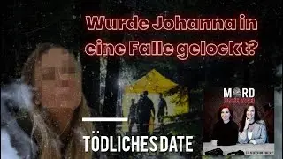 #91 Fatales Treffen: Wurde Johanna G. von einem Polizisten ermordet?