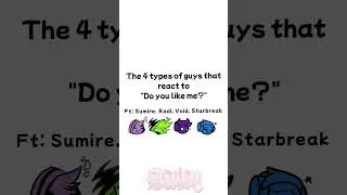 4 types of guys that react to &ldquo;Do you like me?&rdquo;
