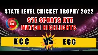 KCC vs ECC   || STATE LEVEL CRICKET TROPHY 2022 || LIVE ON SYE SPORTS OTT