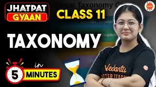Jhatphat Gyaan | Taxonomy in 5 Minutes