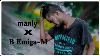 B Emiga-M - Manly Rap | B E M  | Prod. by Stamina Beats 2021.