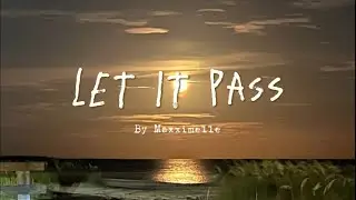 &lsquo;Let it pass&rsquo; -{Original Song}- (Demo)