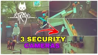 Stray - 3 Security Cameras Locations Guide | How to break all 3 cameras | Destroy cameras in Midtown