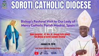 Bishop's Pastoral Visit to Our Lady of Mercy Catholic Parish Madrid, Spain