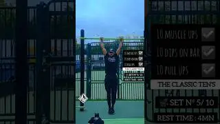 𝐓𝐇𝐄 𝐂𝐋𝐀𝐒𝐒𝐈𝐂 𝐓𝐄𝐍'𝐒 𝐒𝐄𝐓 (10 Sets of 10 Muscle Ups + 10 DOB + 10 Pull Ups - Calisthenics Classic Set)