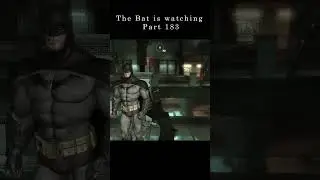 The Bat is watching Part 183 #batman #batmanarkhamasylum #dccomics #gaming #games #batmanarkham #dc
