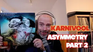 Listening to Karnivool: Asymmetry, Part 2