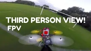 Third Person View FPV MiniQuad Flying