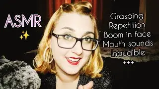 ASMR Fan Favourites (grasping, inaudible, repetition, mouth Sounds, boom in your face)