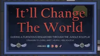 Guiding A Flirtatious Researcher Through The Jungle Roleplay - {F4A} - It'll Change The World