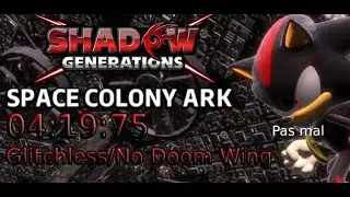 SPACE COLONY ARK ACT 1 | 04:19:75 | Glitchless/No Doom Wing | SHADOW GENERATIONS