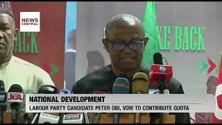 National Development: Labour Party Candidate Peter Obi, Vow To Contribute Quota | Nigeria Tonight
