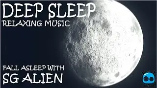 Deep Relaxing Music - Fall Asleep With Sg Alien (Try Listening for 10 minutes of peace)