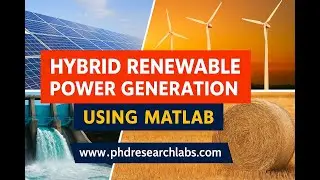Hybrid Renewable Power Generation Using MATLAB &ndash; Microgrid with Solar, Wind, Hydro, Biomass
