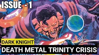 Dark knight : Death Metal Trinity Crisis  -  Issue 1