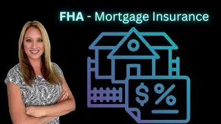 FHA Mortgage Insurance Types: UFMIP & MIP - What Are They, What Do They Cost, How Long Do They Last?