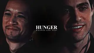 Hunger • Magnus & Alec [+3x15]