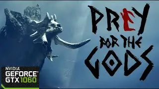 Praey for the Gods | GTX 1060 | Ryzen 5 2400G | Benchmark 1080P High
