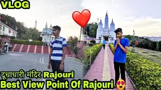Dudhadhari Mandir Rajouri 😍 | Best view Point Of Rajouri ❤️ | Dudhadhari Temple Vlog