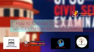 How to Choose Cadre or Do Services Preference in UPSC DAF? |Bestcoaching
