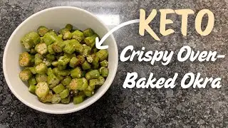 Crispy Oven-Baked Okra | Easy Keto Snack Recipe (No Frying!)