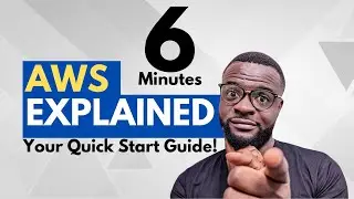 AWS Explained in 6 Minutes: Your Quick Start Guide!