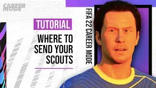 Учебное пособие по режиму карьеры FIFA 22 | Куда отправлять скаутов юниоров