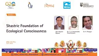 Session 1 -  Shastric Foundation of Ecological Consciousness  - Acharanam - C_20_LiFE
