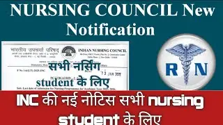 INC NURSING COUNCIL NEW NOTICE 😞 INDIAN NURSING COUNCIL NEW UPDATE FOR REGISTRATION  #NURSING
