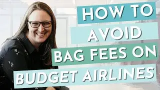 How to Avoid Baggage Fees on Budget Flights Now That Southwest Airlines Has Switched Things Up