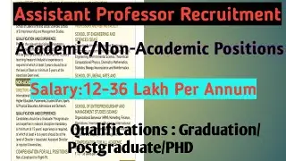 Assistant Professor Recruitment|Salary:12-36 Lakh per Annum Eligibility:PG/PHD students|#Assistant