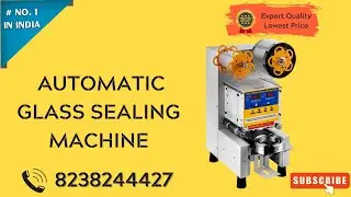 Semi auto glass sealing machine, cup sealer