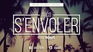 ARCO - S'ENVOLER (DreamLifeMusic)