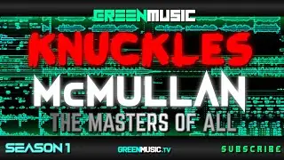 KNUCKLES & MCMULLAN - THE MASTERS OF ALL