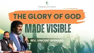 God of Glory: Made Visible | Sunday Service - Hin-Eng | Rev. Vincent Bernard