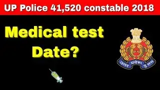 Up police constable medical test date?