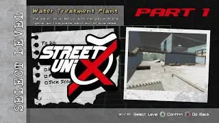 Let's Play Street Uni X Part 1 - Water Treatment Plant