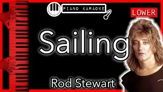 Sailing (LOWER -3) - Rod Stewart - Piano Karaoke Instrumental