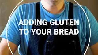 Adding Gluten to your Bread