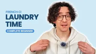 Laundry time – Complete beginner French (Comprehensible Input)
