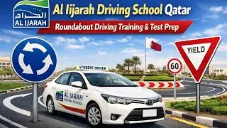 Al Ijarah Driving School Qatar | Roundabout Driving Training & Test Prep