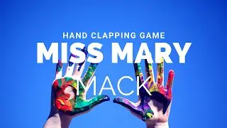 Miss Mary Mack: a hand clapping game