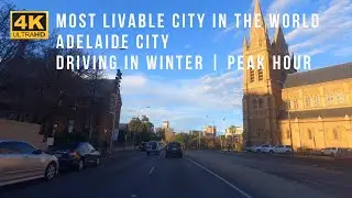 [4K] What's it like driving in the World's Most Livable City 2021 - Adelaide City | South Australia