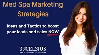 Med Spa Marketing Strategies and Ideas - 9 Tactics That Put You on The Path to Skyrocket Sales