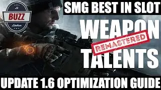 Update 1.6 SMG Full Optimization Guide - Weapon Talents 