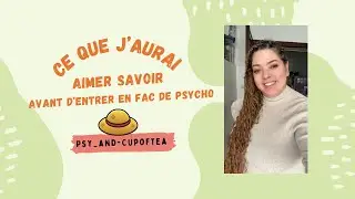 Ce que j'aurai aimer savoir avant d'entrer en fac de psycho