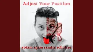 Adjust Your Position (feat. Sandra Schultze)