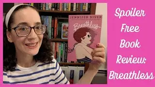 Book Review: Breathless by Jennifer Niven *Spoiler Free*