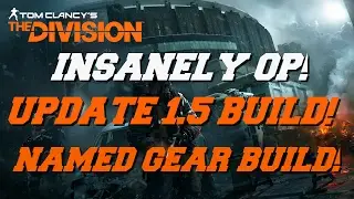 THE DIVISION - UPDATE 1.5 - MOST OP 